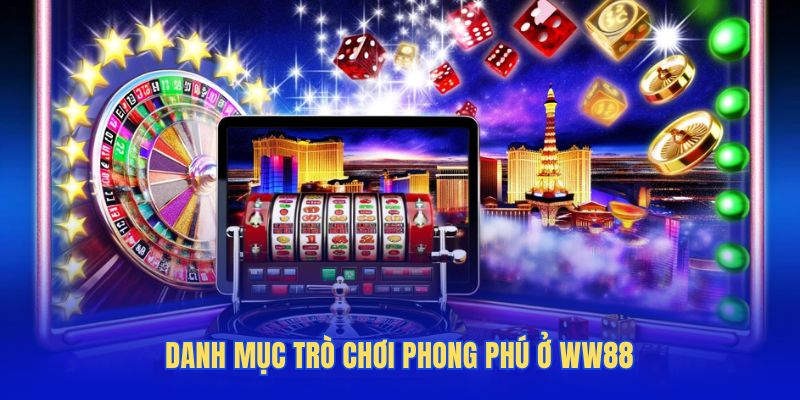 Danh mục trò chơi phong phú hiện có ở WW88